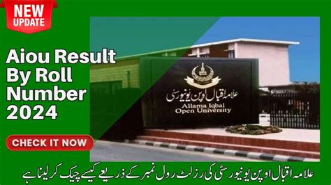 www.aiou.edu.pk result|AIOU Result 2024 By Roll No .